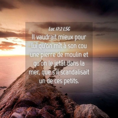 Picture 04 - Luc 17:2 LSG - Il vaudrait mieux pour lui qu'on mît à son cou - Bible Verse Picture