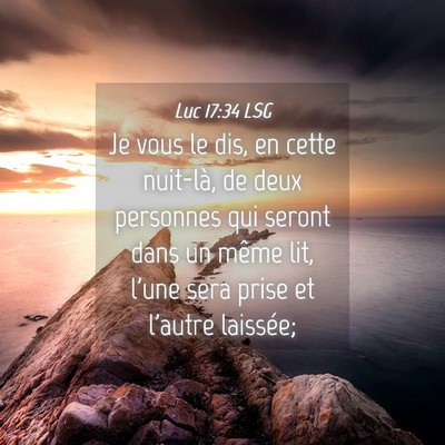 Picture 04 - Luc 17:34 LSG - Je vous le dis, en cette nuit-là, de deux - Bible Verse Picture
