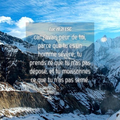 Picture 04 - Luc 19:21 LSG - car j'avais peur de toi, parce que tu es un homme - Bible Verse Picture
