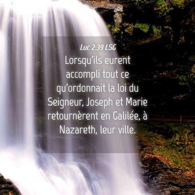 Picture 04 - Luc 2:39 LSG - Lorsqu'ils eurent accompli tout ce qu'ordonnait - Bible Verse Picture