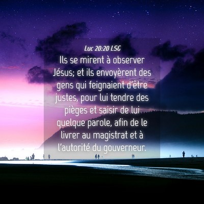 Picture 04 - Luc 20:20 LSG - Ils se mirent à observer Jésus; et ils - Bible Verse Picture