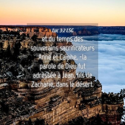 Picture 04 - Luc 3:2 LSG - et du temps des souverains sacrificateurs Anne et - Bible Verse Picture