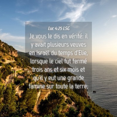 Picture 04 - Luc 4:25 LSG - Je vous le dis en vérité: il y avait plusieurs - Bible Verse Picture