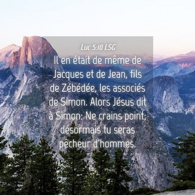 Picture 04 - Luc 5:10 LSG - Il en était de même de Jacques et de Jean, fils - Bible Verse Picture