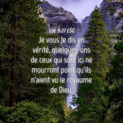 Picture 04 - Luc 9:27 LSG - Je vous le dis en vérité, quelques-uns de ceux - Bible Verse Picture