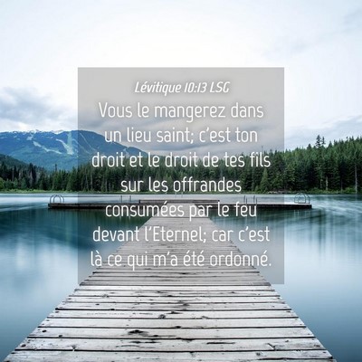 Picture 04 - Lévitique 10:13 LSG - Vous le mangerez dans un lieu saint; c'est ton - Bible Verse Picture