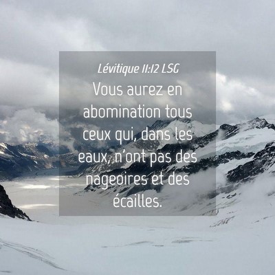 Picture 04 - Lévitique 11:12 LSG - Vous aurez en abomination tous ceux qui, dans les - Bible Verse Picture