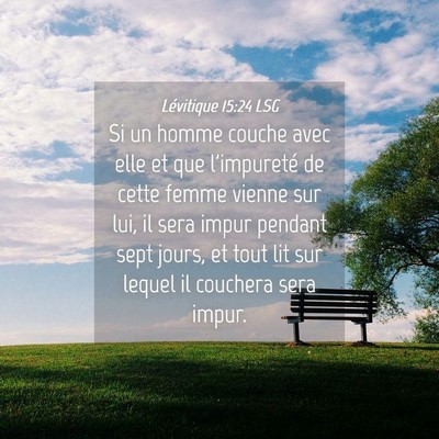Picture 04 - Lévitique 15:24 LSG - Si un homme couche avec elle et que l'impureté - Bible Verse Picture