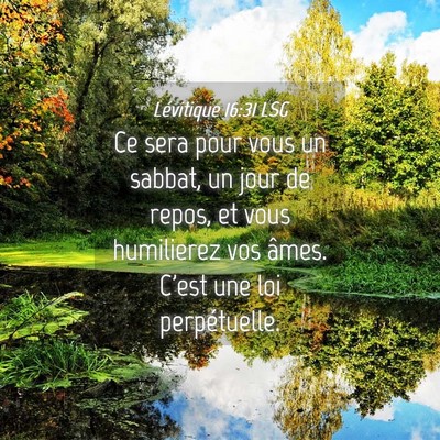 Picture 04 - Lévitique 16:31 LSG - Ce sera pour vous un sabbat, un jour de repos, et - Bible Verse Picture