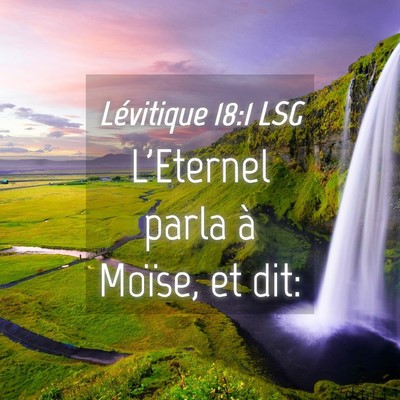 Picture 04 - Lévitique 18:1 LSG - L'Eternel parla à Moïse, et - Bible Verse Picture