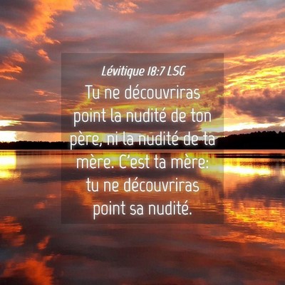 Picture 04 - Lévitique 18:7 LSG - Tu ne découvriras point la nudité de ton père, - Bible Verse Picture