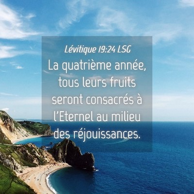Picture 04 - Lévitique 19:24 LSG - La quatrième année, tous leurs fruits seront - Bible Verse Picture