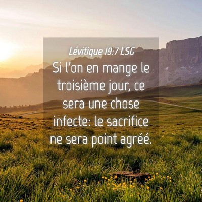 Picture 04 - Lévitique 19:7 LSG - Si l'on en mange le troisième jour, ce sera une - Bible Verse Picture
