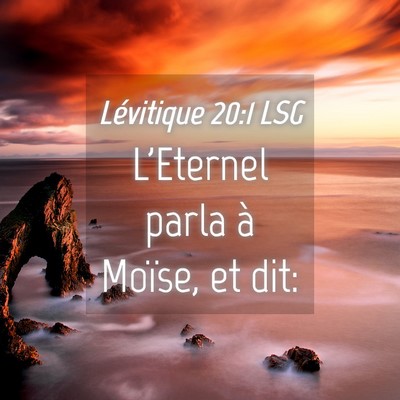 Picture 04 - Lévitique 20:1 LSG - L'Eternel parla à Moïse, et - Bible Verse Picture