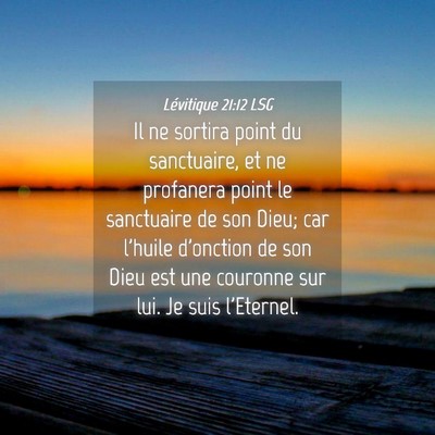 Picture 04 - Lévitique 21:12 LSG - Il ne sortira point du sanctuaire, et ne - Bible Verse Picture