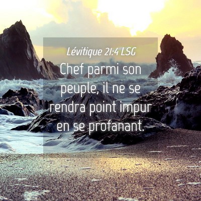Picture 04 - Lévitique 21:4 LSG - Chef parmi son peuple, il ne se rendra point - Bible Verse Picture
