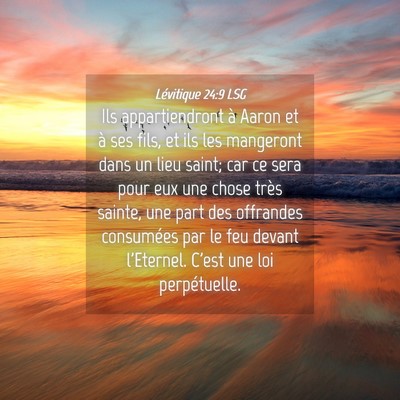 Picture 04 - Lévitique 24:9 LSG - Ils appartiendront à Aaron et à ses fils, et - Bible Verse Picture