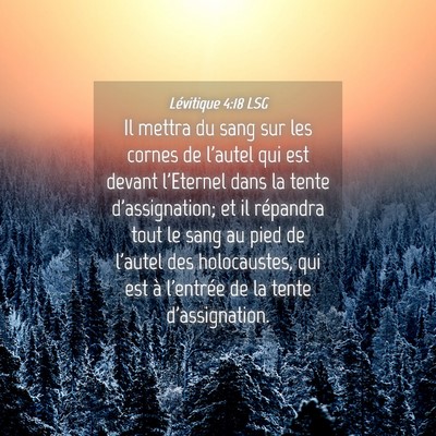 Picture 04 - Lévitique 4:18 LSG - Il mettra du sang sur les cornes de l'autel qui - Bible Verse Picture