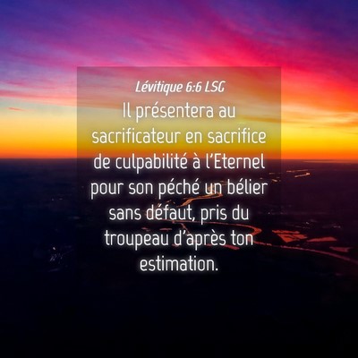 Picture 04 - Lévitique 6:6 LSG - Il présentera au sacrificateur en sacrifice de - Bible Verse Picture