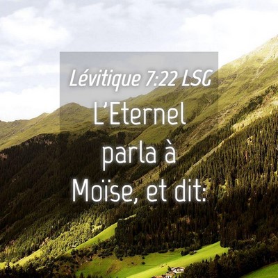Picture 04 - Lévitique 7:22 LSG - L'Eternel parla à Moïse, et - Bible Verse Picture