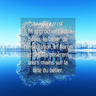Picture 04 - Lévitique 8:22 LSG - Il fit approcher l'autre bélier, le bélier de - Bible Verse Picture