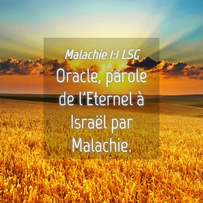 Picture 04 - Malachie 1:1 LSG - Oracle, parole de l'Eternel à Israël par - Bible Verse Picture