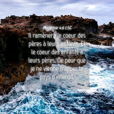 Picture 04 - Malachie 4:6 LSG - Il ramènera le coeur des pères à leurs - Bible Verse Picture