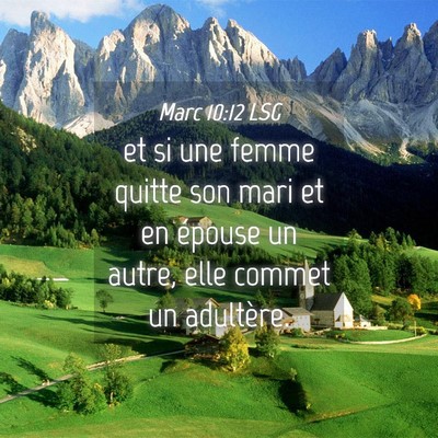 Picture 04 - Marc 10:12 LSG - et si une femme quitte son mari et en épouse un - Bible Verse Picture