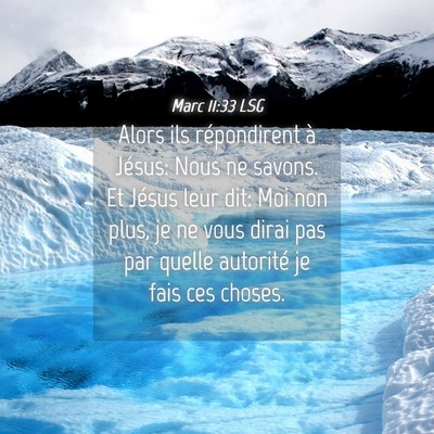 Picture 04 - Marc 11:33 LSG - Alors ils répondirent à Jésus: Nous ne savons. - Bible Verse Picture