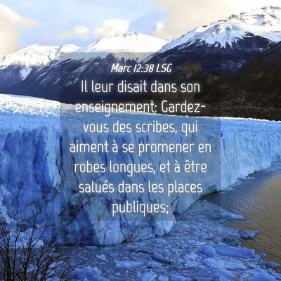 Picture 04 - Marc 12:38 LSG - Il leur disait dans son enseignement: Gardez-vous - Bible Verse Picture