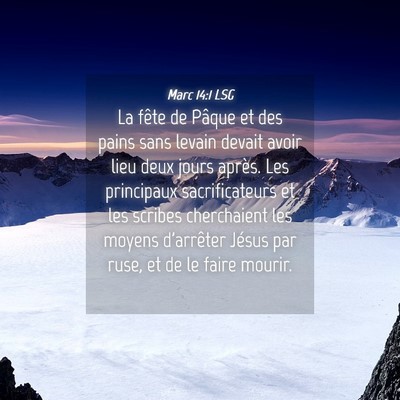 Picture 04 - Marc 14:1 LSG - La fête de Pâque et des pains sans levain - Bible Verse Picture