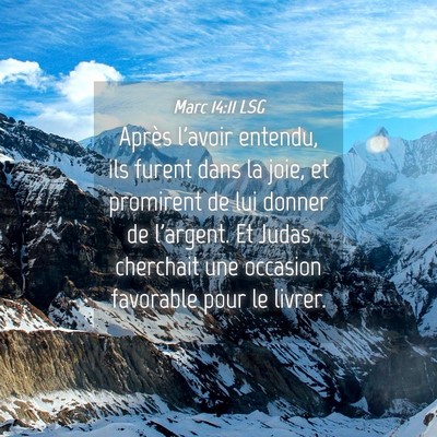 Picture 04 - Marc 14:11 LSG - Après l'avoir entendu, ils furent dans la joie, - Bible Verse Picture