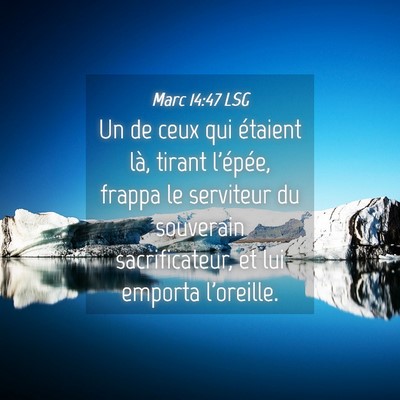 Picture 04 - Marc 14:47 LSG - Un de ceux qui étaient là, tirant l'épée, - Bible Verse Picture