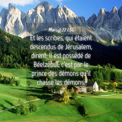 Picture 04 - Marc 3:22 LSG - Et les scribes, qui étaient descendus de - Bible Verse Picture