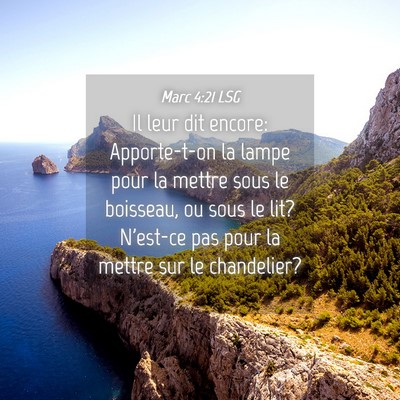 Picture 04 - Marc 4:21 LSG - Il leur dit encore: Apporte-t-on la lampe pour la - Bible Verse Picture