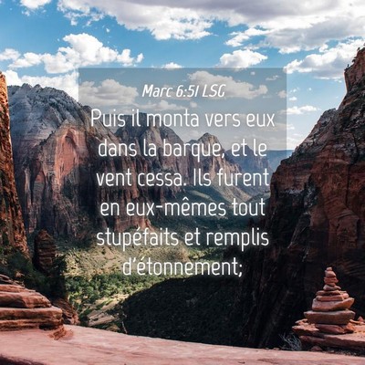 Picture 04 - Marc 6:51 LSG - Puis il monta vers eux dans la barque, et le vent - Bible Verse Picture