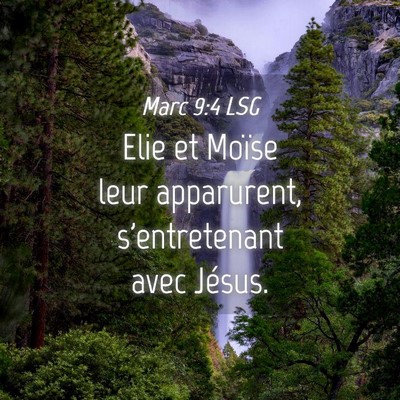 Picture 04 - Marc 9:4 LSG - Elie et Moïse leur apparurent, s'entretenant - Bible Verse Picture