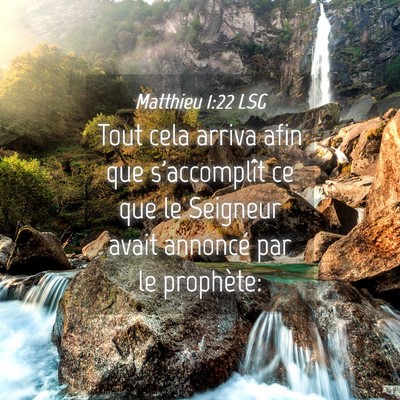Picture 04 - Matthieu 1:22 LSG - Tout cela arriva afin que s'accomplît ce que le - Bible Verse Picture