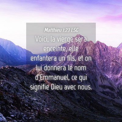Picture 04 - Matthieu 1:23 LSG - Voici, la vierge sera enceinte, elle enfantera un - Bible Verse Picture
