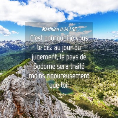 Picture 04 - Matthieu 11:24 LSG - C'est pourquoi je vous le dis: au jour du - Bible Verse Picture
