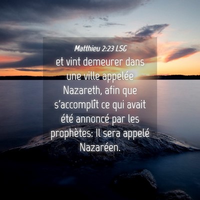 Picture 04 - Matthieu 2:23 LSG - et vint demeurer dans une ville appelée - Bible Verse Picture