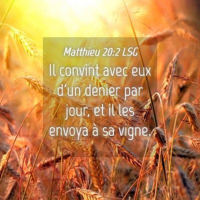 Picture 04 - Matthieu 20:2 LSG - Il convint avec eux d'un denier par jour, et il - Bible Verse Picture