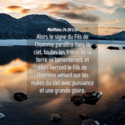 Picture 04 - Matthieu 24:30 LSG - Alors le signe du Fils de l'homme paraîtra dans - Bible Verse Picture