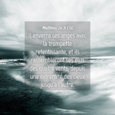 Picture 04 - Matthieu 24:31 LSG - Il enverra ses anges avec la trompette - Bible Verse Picture