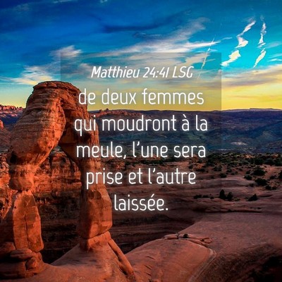 Picture 04 - Matthieu 24:41 LSG - de deux femmes qui moudront à la meule, l'une - Bible Verse Picture