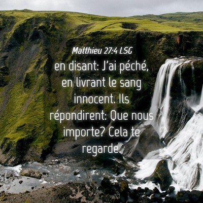 Picture 04 - Matthieu 27:4 LSG - en disant: J'ai péché, en livrant le sang - Bible Verse Picture