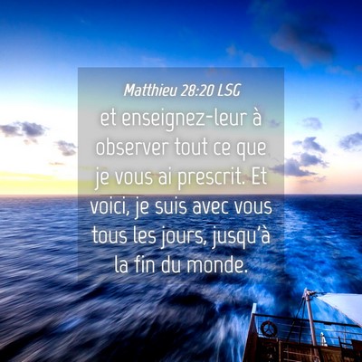 Picture 04 - Matthieu 28:20 LSG - et enseignez-leur à observer tout ce que je vous - Bible Verse Picture