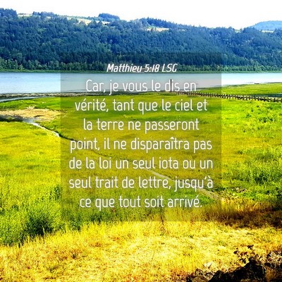 Picture 04 - Matthieu 5:18 LSG - Car, je vous le dis en vérité, tant que le ciel - Bible Verse Picture
