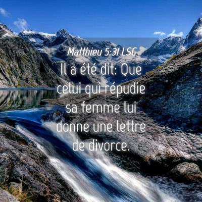 Picture 04 - Matthieu 5:31 LSG - Il a été dit: Que celui qui répudie sa femme - Bible Verse Picture