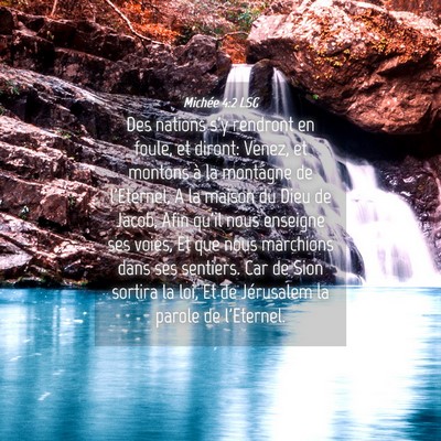 Picture 04 - Michée 4:2 LSG - Des nations s'y rendront en foule, et diront: - Bible Verse Picture